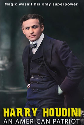 Harry Houdini: An American Patriot